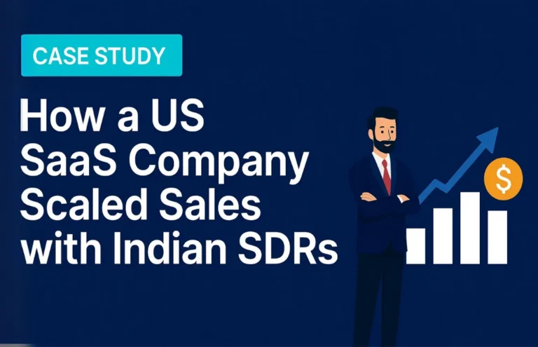 How a US SaaS Scaled Sales with Indian SDRs